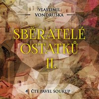 Sběratelé ostatků II.