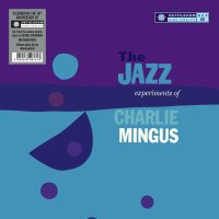 Mingus Charles: Jazz Experiments Of Charlie Mingus