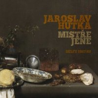 Hutka Jaroslav: Mistře Jene