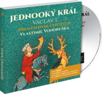 Přemyslovská epopej II - Jednooký král Václav I. (Vlastimil Vondruška - Jan Hyhlík)