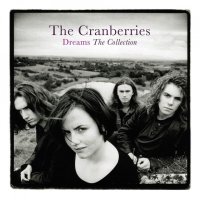 Cranberries: Dreams: The Collection