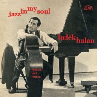 Hulan Luděk: Jazz In My Soul