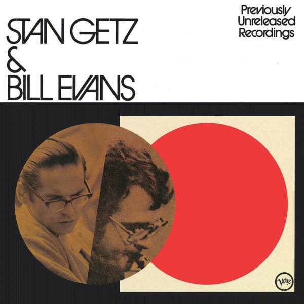 Getz Stan & Bill Evans: Stan Getz & Bill Evans