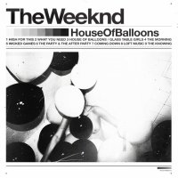 Weeknd: House Of Balloons