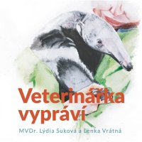 Veterinářka vypráví (Suková, Vrátná - Štípková Marie)