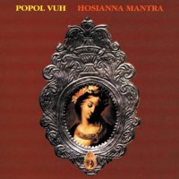 Vuh Popol: Hosianna Mantra