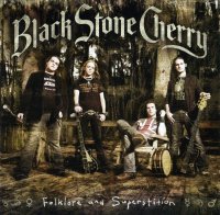 Black Stone Cherry: Folklore And Superstition