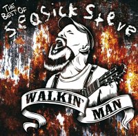 Seasick Steve: Walkin'Man: The Best Of