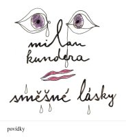 Various: Milan Kundera: Směšné lásky