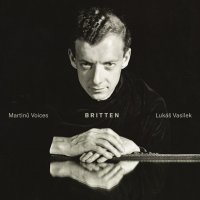 Martinů Voices & Lukáš Vasilek: Britten