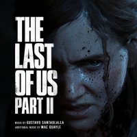 Soundtrack: Gustavo Santaolalla & Mac Quay (The Last of Us Part II)