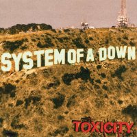 System of a Down: Toxicity