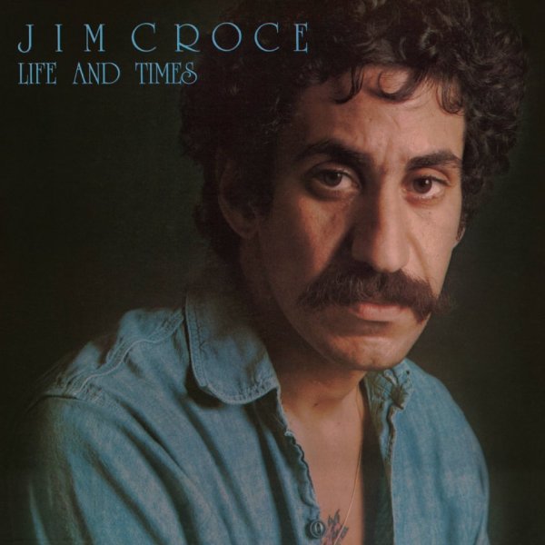 Croce Jim: Life and Times