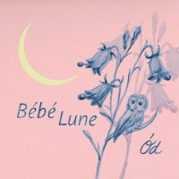 Ód: Bébé Lune