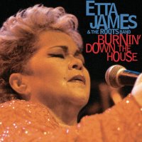 James Etta: Burnin' Down the House