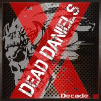 Dead Daniels: Decade