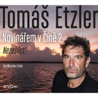 Novinářem v Číně 2 (Etzler Tomáš, Tenney Lucie)