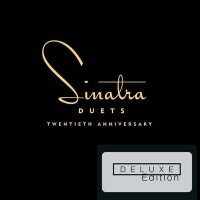 Sinatra Frank: Duets (20th Anniversary Deluxe Edition)