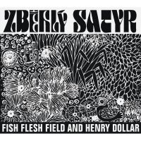 Fish Flesh Field and Henry Dol: Zběhlý Satyr