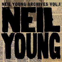 Young Neil: Archives Vol. I (1963-1972)