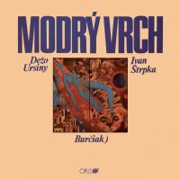 Dežo Ursiny & Ivan Štrpka: Modrý vrch