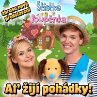 Štístko a Poupěnka: Ať Žijí Pohádky