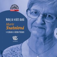 Svatošová Marie, Palán Aleš: Svatošová, Palán: Neboj se vrátit dom