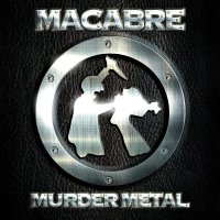 Macabre: Murder Metal (Remaster)