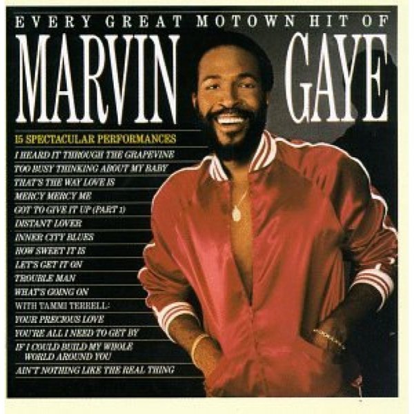 Gaye Marvin: Every Great Motown Hit Of Marvin Gaye: 15 Spectacular Performances