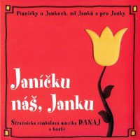 Strážnická cimbálová muzika: Janíčku náš, Janku