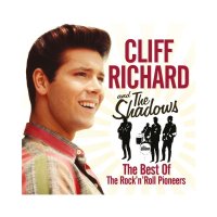 Cliff Richard & The Shadows: Best Of The Rock 'n' Roll Pioneers