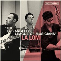 La Lom: Los Angeles League Of Musicians