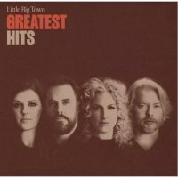 Little Big Town: Greatest Hits