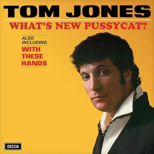 Jones Tom: What's New Pussycat