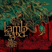 Lamb Of God: Ashes Of The Wake (20th Anniversary Edition, Re-Issue)