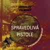 Spravedlivá pistole. V hlavní roli Augustin Veliký (Velinský - Hruška Libor) - CD (MP3)