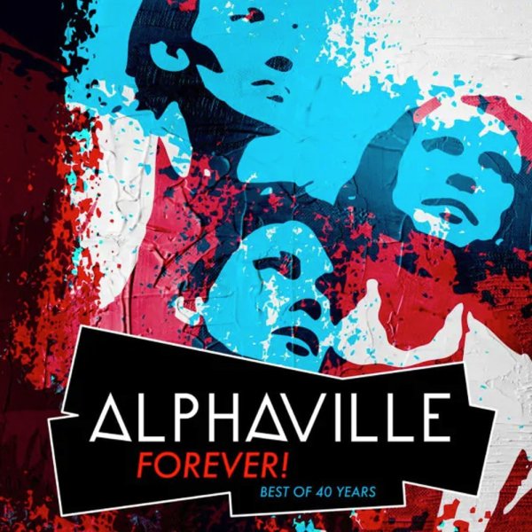 Alphaville: Forever Best Of 40 Years