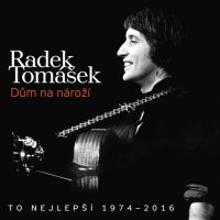 Tomášek Radek: Dům na nároží (To nejlepší 1974-2016)