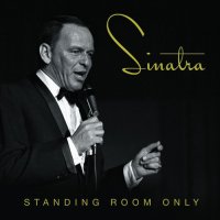 Frank Sinatra: Standing Room Only