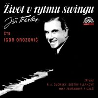 Traxler: Život v rytmu swingu (Orozovič Igor, Various)