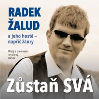 Žalud Radek: Zůstaň svá