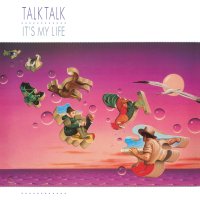 Talk Talk: It's My Life