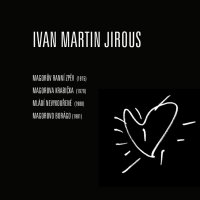 Jirous Ivan M.: Autorské čtení Ivana M. Jirouse: Roky 1975 - 1981