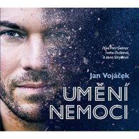 Jan Vojáček: Umění nemoci (Vojáček Jan, Kellová Věra - Gelnar Petr, Stryková Jana)