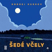 Šedé včely (Kurkov Andrei - Preiss Martin)