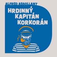 Hrdinný kapitán Korkorán (Assollant - Vlasák Jan)