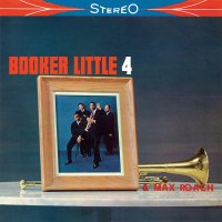 Booker Little: Booker Little 4 & Max Roach (Remaster)