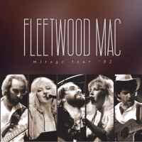 Fleetwood Mac: Mirage Tour' 82