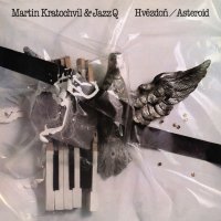 Kratochvíl Martin & Jazz Q:	Hvězdoň / Asteroid