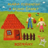 Podhradská Mária a Richard Čana: Rozprávky